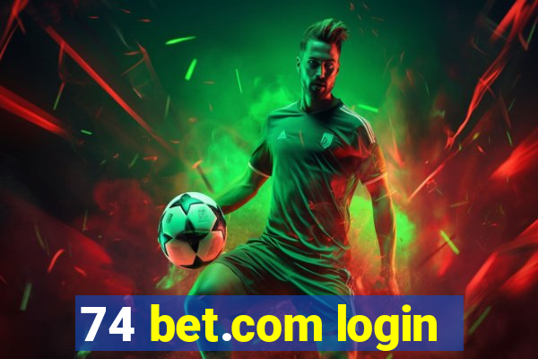 74 bet.com login